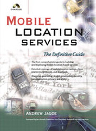 Mobile Location Services: The Definitive Guide