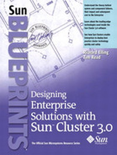 Designing Enterprise Solutions with Sun™ Cluster 3.0
