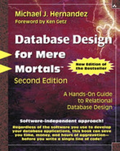 Database Design for Mere Mortals™: A Hands-On Guide to Relational Database Design, Second Edition
