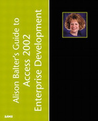 Alison Balter's Mastering Access 2002 Enterprise Development