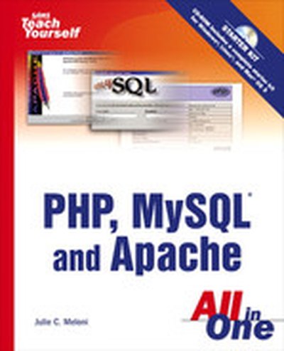 Sams Teach Yourself PHP, MySQL® and Apache All in One, Second Edition