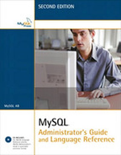 MySQL® Administrator’s Guide and Language Reference