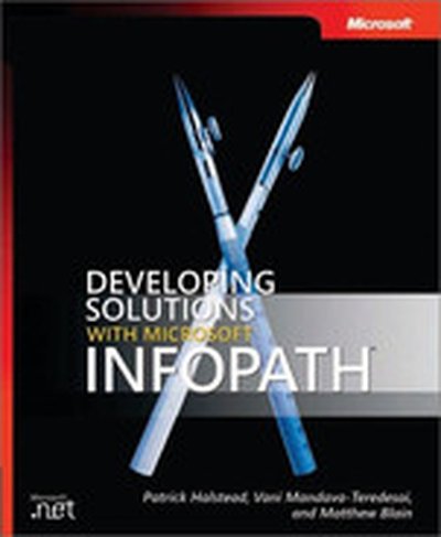 Developing Solutions with Microsoft® InfoPath™