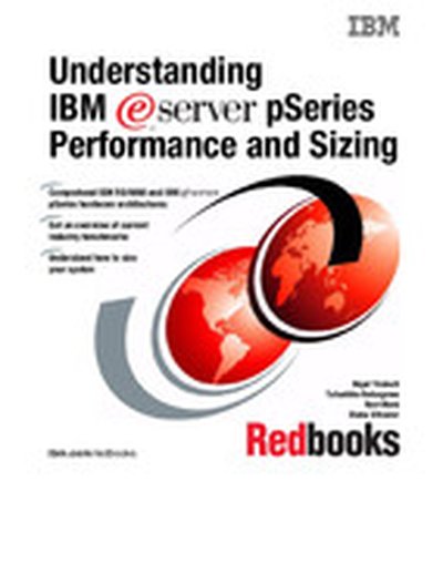 Understanding IBM eServer pSeries Performance and Sizing