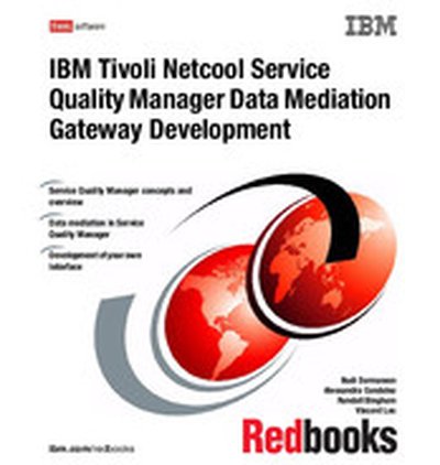 IBM Tivoli Netcool Service Quality Manager Data Mediation Gateway Development