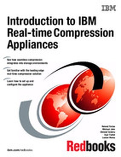 Introduction to IBM Real-time Compression Appliances