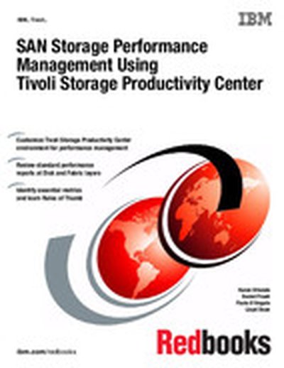 SAN Storage Performance Management Using Tivoli Storage Productivity Center