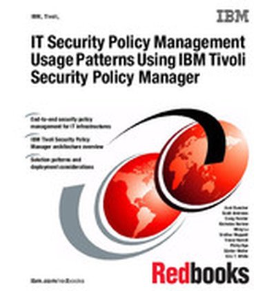 IT Security Policy Management Usage Patterns Using IBM Tivoli Security Policy Manager