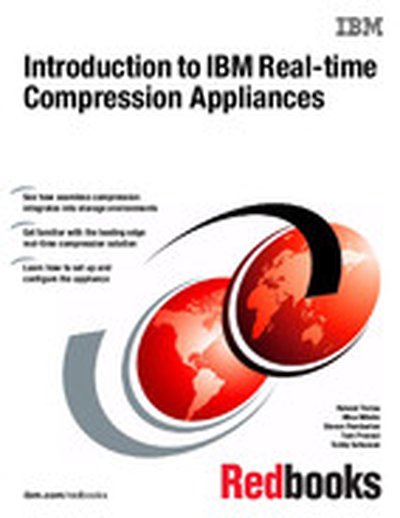 Introduction to IBM Real-time Compression Appliances