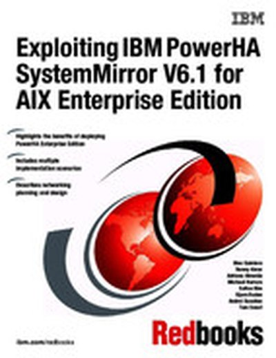 Exploiting IBM PowerHA SystemMirror V6.1 for AIX Enterprise Edition