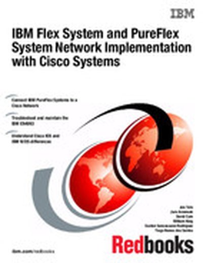 IBM Flex System and PureFlex System Network Implementation with Cisco Systems