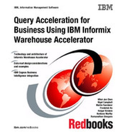 Query Acceleration for Business Using IBM Informix Warehouse Accelerator