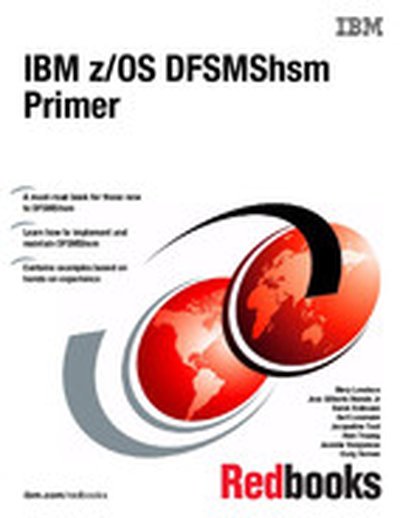 IBM z/OS DFSMShsm Primer