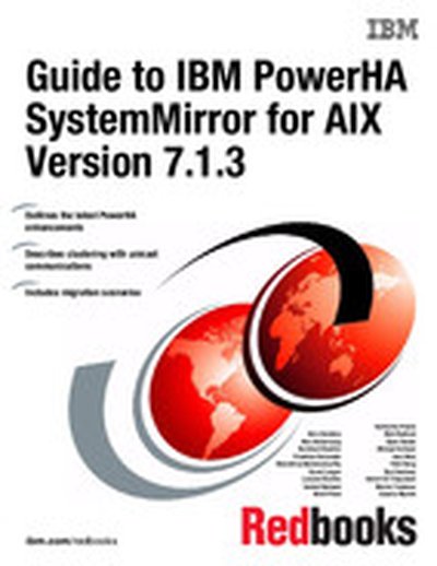 Guide to IBM PowerHA SystemMirror for AIX Version 7.1.3