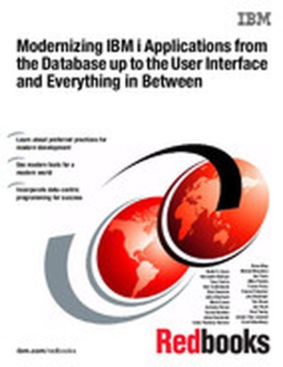 Modernizing IBM i Applications from the Database up to the User Interface and Everything in Between