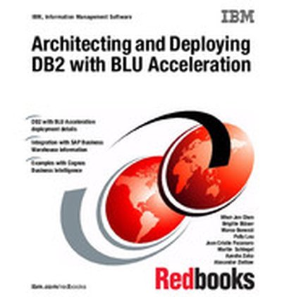 Architecting and Deploying DB2 with BLU Acceleration