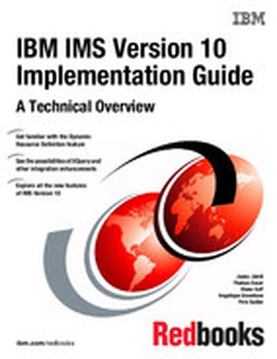 IBM IMS Version 10 Implementation Guide: A Technical Overview