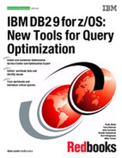 IBM DB2 9 for z/OS: New Tools for Query Optimization