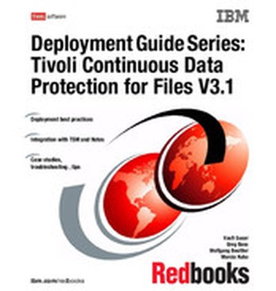 Deployment Guide Series: Tivoli Continuous Data Protection for Files V3.1