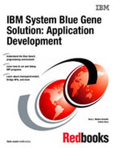 IBM System Blue Gene Solution: Application Development