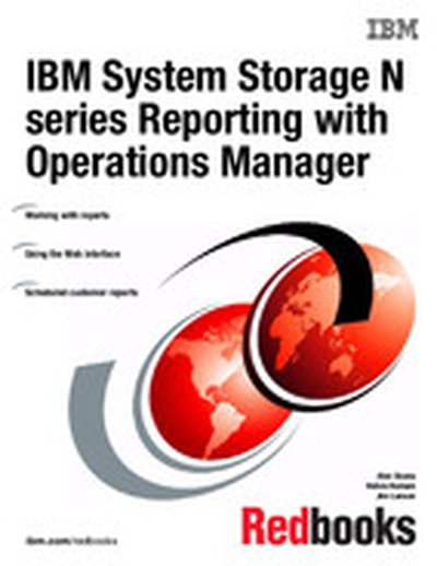 IBM System Storage N series Reporting With Operations Manager