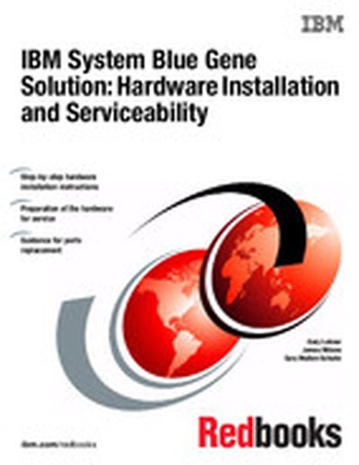 IBM System Blue Gene Solution: Hardware Installation and Serviceability