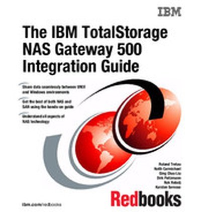 The IBM TotalStorage NAS Gateway 500 Integration Guide