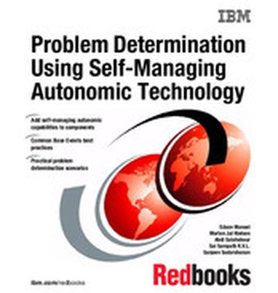 Problem Determination Using Self-Managing Autonomic Technology