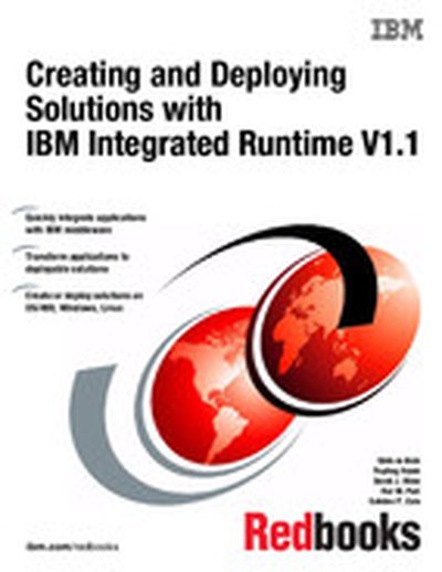 Creating and Deploying Solutions with IBM Integrated Runtime V1.1