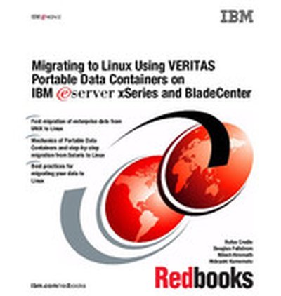 Migrating to Linux Using VERITAS Portable Data Containers on IBM eServer xSeries and BladeCenter