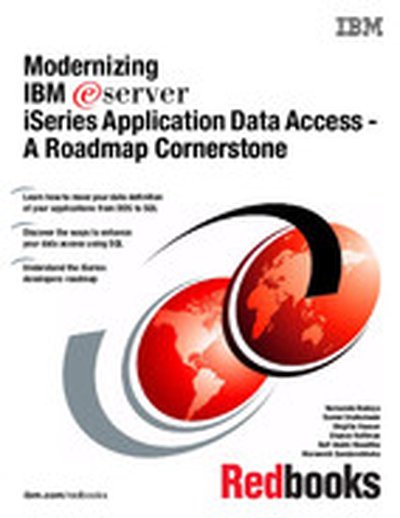 Modernizing IBM eServer iSeries Application Data Access - A Roadmap Cornerstone