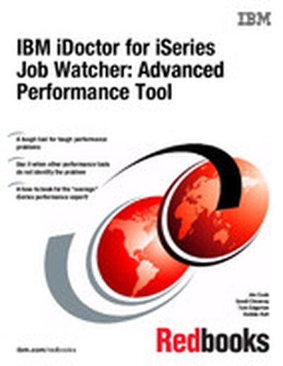 IBM iDoctor iSeries Job Watcher: Advanced Performance Tool