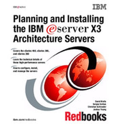 Planning and Installing the IBM eServer X3 Architecture Servers