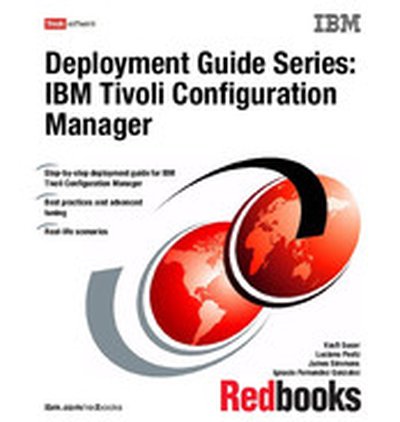 Deployment Guide Series: IBM Tivoli Configuration Manager