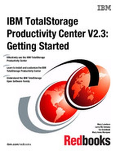 IBM TotalStorage Productivity Center V2.3: Getting Started