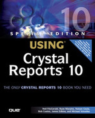 Special Edition Using® Crystal Reports® 10