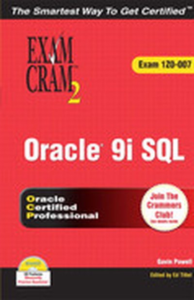Oracle® 9i SQL Exam Cram™ 2 (Exam 1Z0-007)