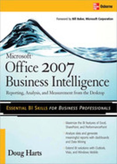 Microsoft ® Office 2007 Business Intelligence