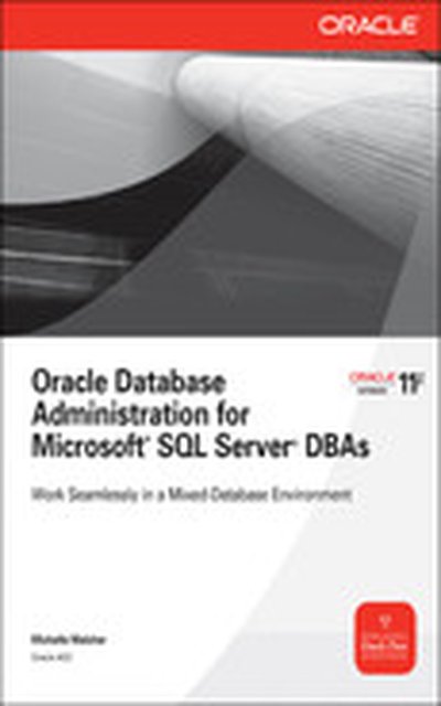 Oracle Database Administration for Microsoft SQL Server DBAs