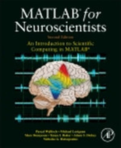 MATLAB for Neuroscientists, 2nd Edition