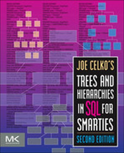 Joe Celko's Trees and Hierarchies in SQL for Smarties, 2nd Edition