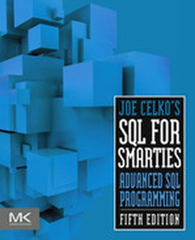 Joe Celko's SQL for Smarties, 5th Edition