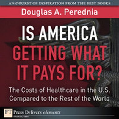 Is America Getting What it Pays For?