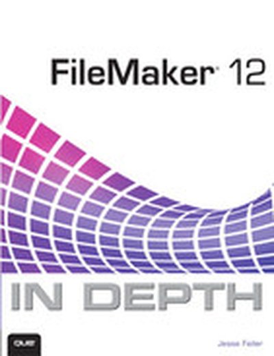 FileMaker® 12 In Depth