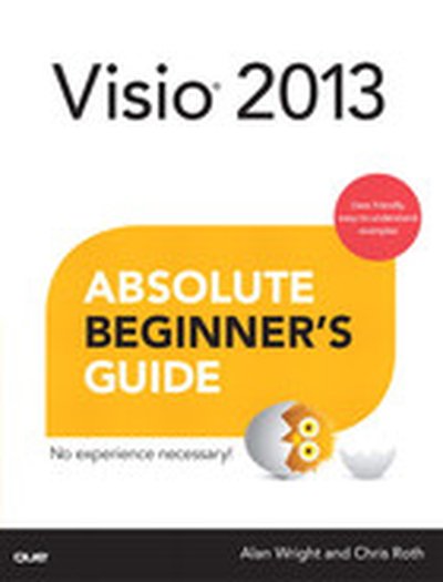 Visio® 2013 Absolute Beginner’s Guide