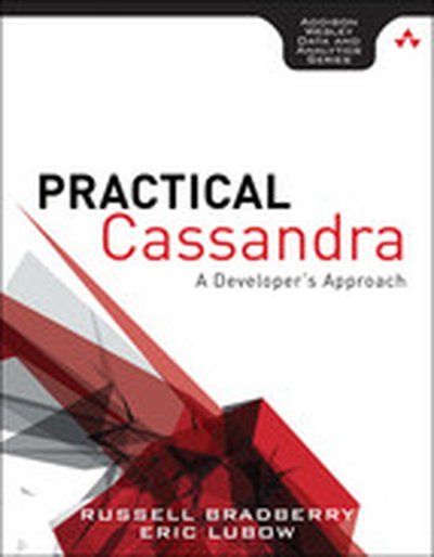 Practical Cassandra: A Developer’s Approach