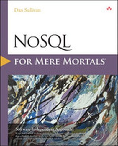 NoSQL for Mere Mortals®