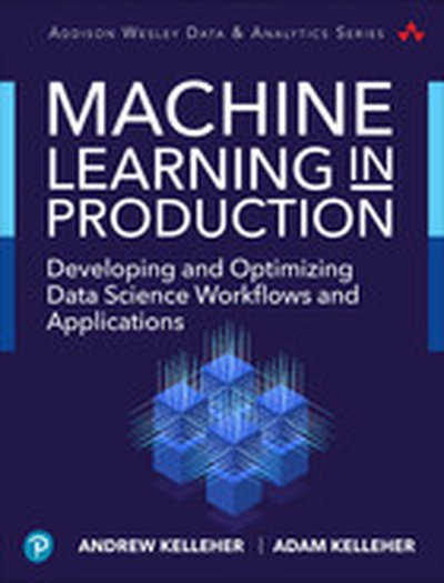 Machine Learning in Production: Developing and Optimizing Data Science Workflows and Applications