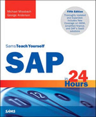 SAP in 24 Hours, Sams Teach Yourself, Fifth Edition
