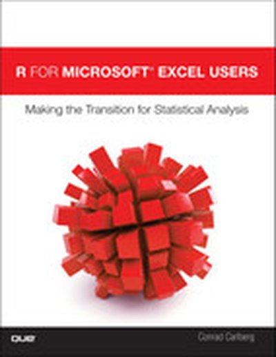 R for Microsoft® Excel Users: Making the Transition for Statistical Analysis